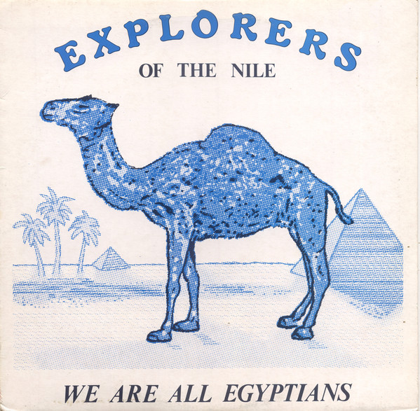 EXPLORERS OF THE NILE We are all Egyptians Single 1988