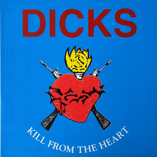 dicks kill from the heart lp