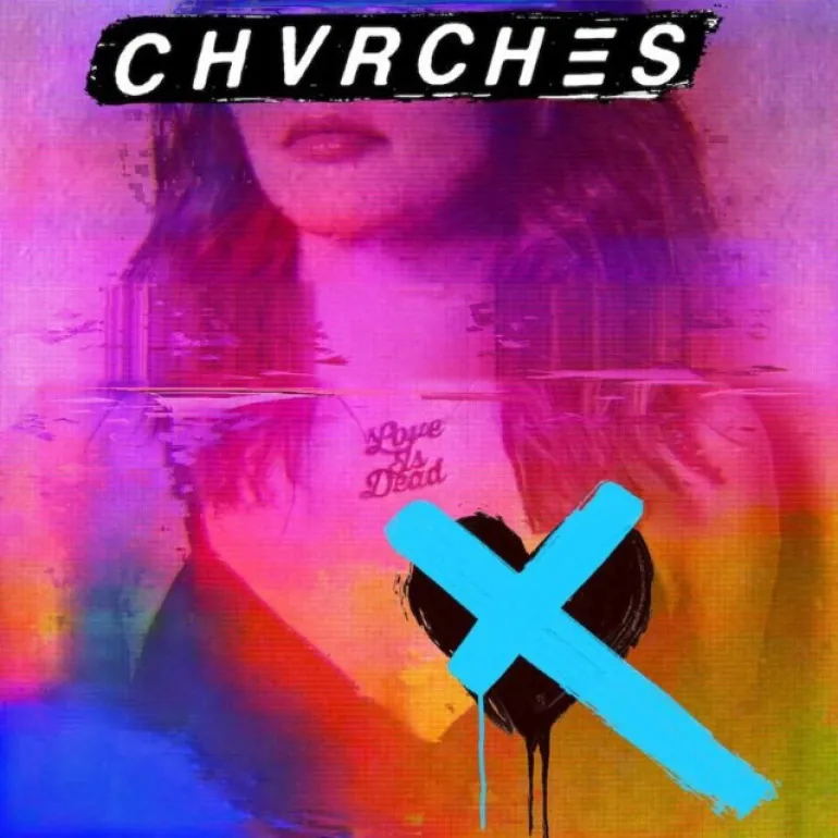 Το νέο άλμπουμ των Chvrches, Love Is Dead
