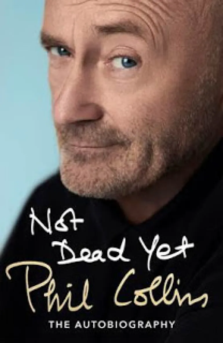 Not Dead Yet, η αυτοβιογραφία του Phil Collins τον Οκτώβριο