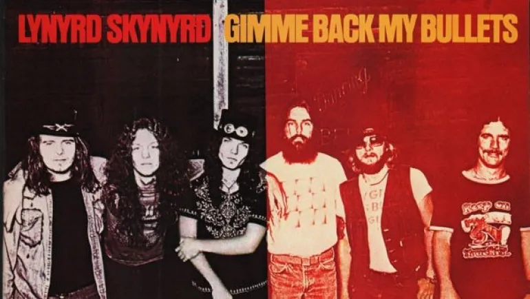 "Gimme Back My Bullets" -Lynyrd Skynyrd 