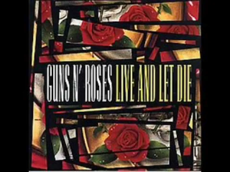 Live and Let Die-Guns N' Roses